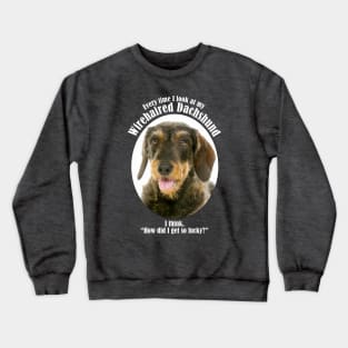 Lucky Wirehaired Dachshund Crewneck Sweatshirt